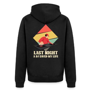 Last night a DJ saved my life gift - Unisex Premium Organic Zip Hoodie - black - Back - Nico (187cm)