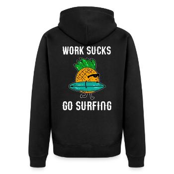 Work sucks go surfing - pineapple surfer - Unisex Premium Organic Zip Hoodie - black - Back - Nico (187cm)