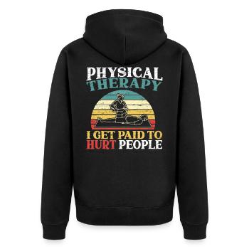 Physiotherapie ich werde bezahlt, um Menschen zu verletzen PT - Unisex Premium Bio Zip Hoodie - Schwarz - Hinten - Nico (187cm)