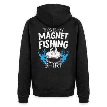 This Is My Magnet Fishing Shirt Fisherman Hunting - Unisex Premium Organic Zip Hoodie - black - Back - Nico (187cm)