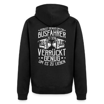 Buschauffeur Robust Genug Busfahrer Outfit - Unisex Premium Bio Zip Hoodie - Schwarz - Hinten - Nico (187cm)