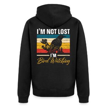 I'm Not Lost I'm Birdwatching Birding Bird Owner - Unisex Premium Organic Zip Hoodie - black - Back - Nico (187cm)