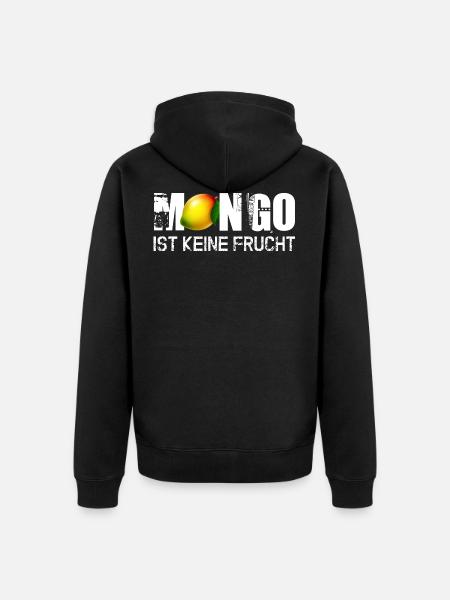 M(O)NGO - IST KEINE FRUCHT :) - Unisex Premium Bio Zip Hoodie - Schwarz