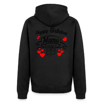 Happy Birthday Mama! Geburtstags Glückwunsch Mama - Unisex Premium Bio Zip Hoodie - Schwarz - Hinten - Nico (187cm)