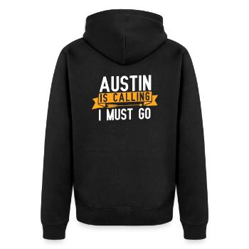 Austin ruft und ich muss gehen - Unisex Premium Bio Zip Hoodie - Schwarz - Hinten - Nico (187cm)