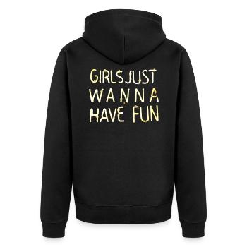 girl just wanna have fun - Unisex Premium Bio Zip Hoodie - Schwarz - Hinten - Nico (187cm)