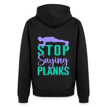 Fitness Fanatics Stop Saying Planks Calisthenics - Unisex Premium Bio Zip Hoodie - Schwarz - Hinten - Nico (187cm)