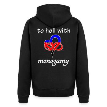 to hell with monogamy - Anti Monogamy Polygamy - Unisex Premium Organic Zip Hoodie - black - Back - Nico (187cm)