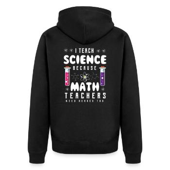 Chemistry chemicals chemistry teacher funny gift - Unisex Premium Organic Zip Hoodie - black - Back - Nico (187cm)