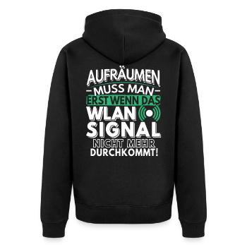 Aufräumen muss man wenn das Wlan nicht durchkommt - Unisex Premium Bio Zip Hoodie - Schwarz - Hinten - Nico (187cm)