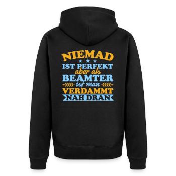 Niemand Ist Perfekt Aber Als Beamte Nah Dran - Unisex Premium Bio Zip Hoodie - Schwarz - Hinten - Nico (187cm)