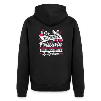 Sei Nett Zu Deiner Friseurin - Unisex Premium Bio Zip Hoodie - Schwarz - Hinten - Nico (187cm)