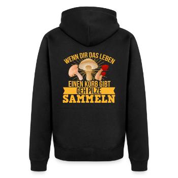 Wenn Dir Das Leben Einen Korb Gibt Pilze Sammeln - Unisex Premium Bio Zip Hoodie - Schwarz - Hinten - Nico (187cm)