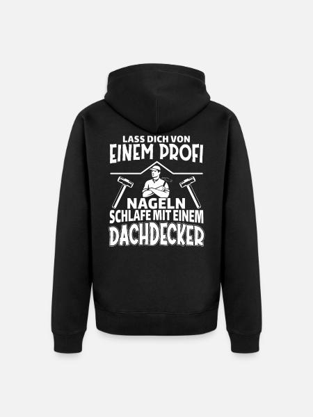 Dachdecker Lustiger Spruch Handwerker - Unisex Premium Bio Zip Hoodie - Schwarz