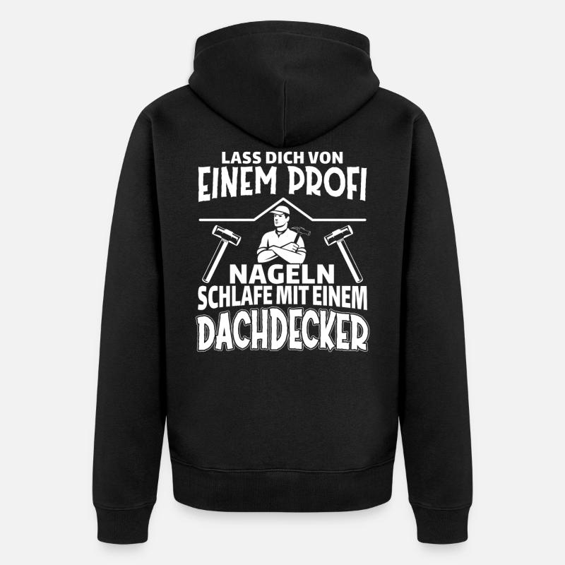 Dachdecker Lustiger Spruch Handwerker - Unisex Premium Bio Zip Hoodie - Schwarz