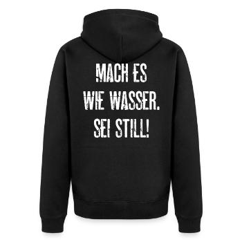 Mach Es Wie Wasser Sei Still Ruhe Ruhig Sein - Unisex Premium Bio Zip Hoodie - Schwarz - Hinten - Nico (187cm)