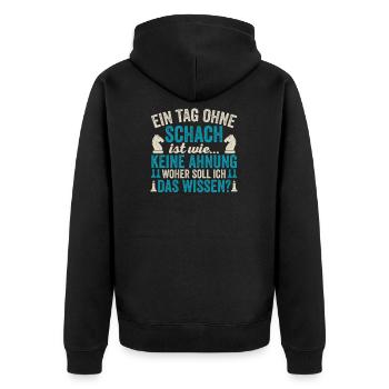 Ein Tag Ohne Schach Ist Wie, Keine Ahnung Geschenk - Unisex Premium Bio Zip Hoodie - Schwarz - Hinten - Nico (187cm)