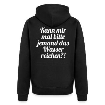 Kann mir mal bitte jemand das Wasser reichen?! - Unisex Premium Bio Zip Hoodie - Schwarz - Hinten - Nico (187cm)
