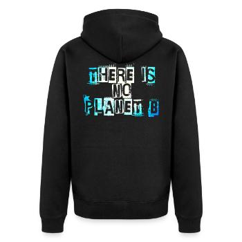 There Is No Planet B - Veste à capuche bio Premium Unisexe - noir - Dos - Nico (187cm)