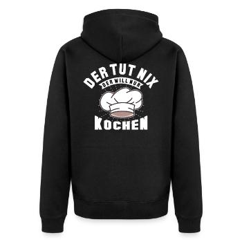 Der Tut Nix Der Will Nur Kochen Hobbykoch Koch - Unisex Premium Bio Zip Hoodie - Schwarz - Hinten - Nico (187cm)