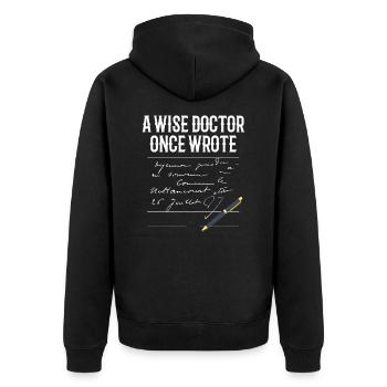A Wise Doctor Once Wrote Doctor Funny - Unisex Premium Organic Zip Hoodie - black - Back - Nico (187cm)
