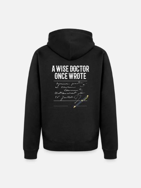 A Wise Doctor Once Wrote Doctor Funny - Unisex Premium Organic Zip Hoodie - black