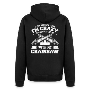 Wood Forest Worker Chainsaw Lumberjack Gift - Unisex Premium Organic Zip Hoodie - black - Back - Nico (187cm)