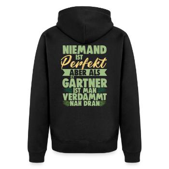 Niemand Ist Perfekt Aber Als Gärtner Ist Man Nah - Unisex Premium Bio Zip Hoodie - Schwarz - Hinten - Nico (187cm)