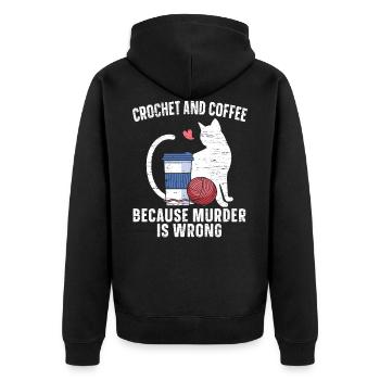 Häkeln Und Kaffee, Weil Mord Falsch Ist Katze - Unisex Premium Bio Zip Hoodie - Schwarz - Hinten - Nico (187cm)