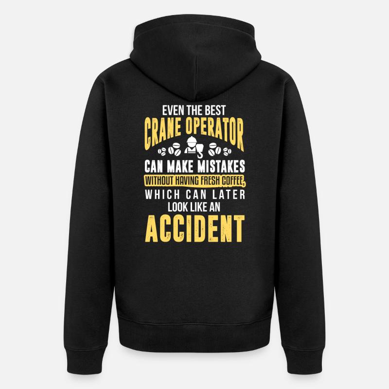 Crane operator Crane operator construction site work - Unisex Premium Organic Zip Hoodie - black