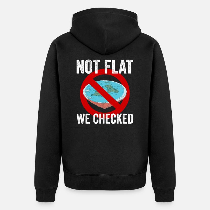 Not Flat We Checked - Unisex Premium Organic Zip Hoodie - black