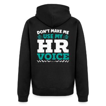 Don’t Make Me Use My HR Voice Responsable des ressources humaines - Veste à capuche bio Premium Unisexe - noir - Dos - Nico (187cm)