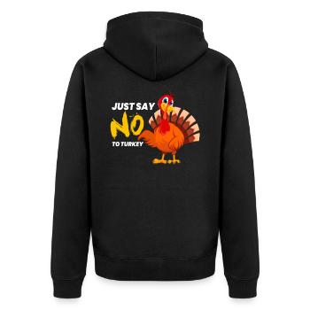 Say No To Truthahn Anti Thanksgiving - Unisex Premium Bio Zip Hoodie - Schwarz - Hinten - Nico (187cm)