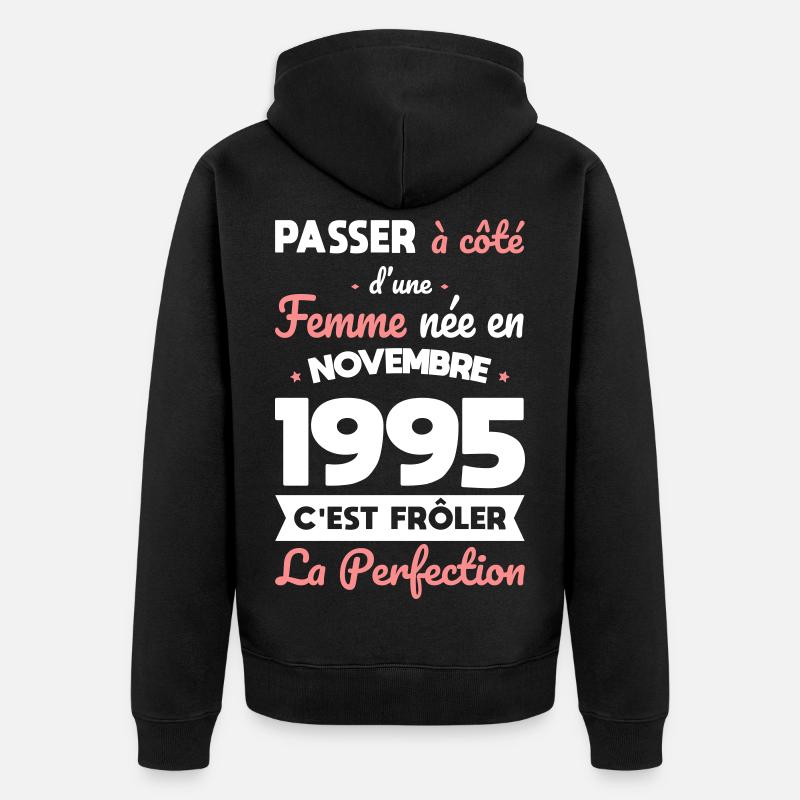 Anniversaire 30 ans - Née en Novembre 1995 - Veste à capuche bio Premium Unisexe - noir