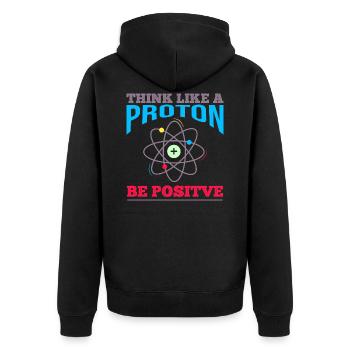 Think like a proton - be positive Physik Chemie - Unisex Premium Bio Zip Hoodie - Schwarz - Hinten - Nico (187cm)