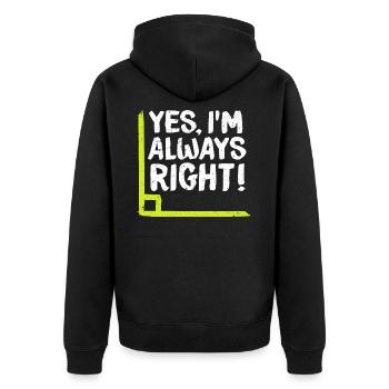 I am right! Mathematician math math - Unisex Premium Organic Zip Hoodie - black - Back - Nico (187cm)