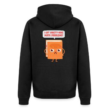 99 Math Problems Mathe Mathelehrer Witz Spruch - Unisex Premium Bio Zip Hoodie - Schwarz - Hinten - Nico (187cm)