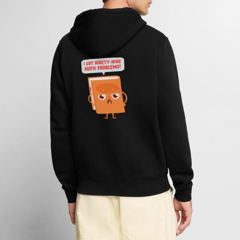 99 Math Problems Mathe Mathelehrer Witz Spruch Unisex Premium Bio Zip Hoodie