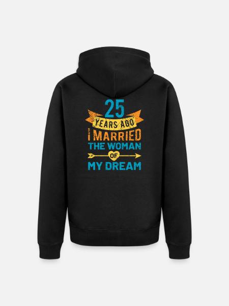 25th wedding anniversary silver wedding saying gift - Unisex Premium Organic Zip Hoodie - black