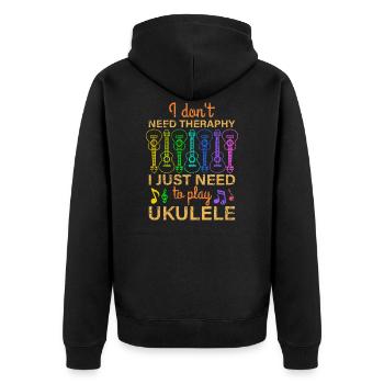 No Therapy I Just Need Ukulele Uke Gift - Unisex Premium Organic Zip Hoodie - black - Back - Nico (187cm)