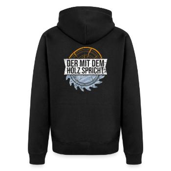 Der mit dem Holz spricht Holzfäller Baumfäller - Unisex Premium Bio Zip Hoodie - Schwarz - Hinten - Nico (187cm)