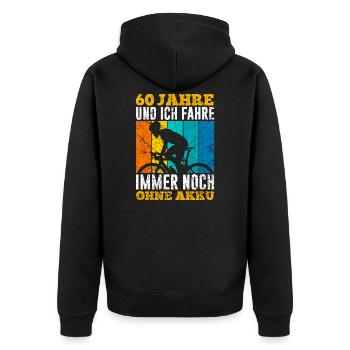 60 Jahre und noch immer ohne Akku 60. Geburtstag - Unisex Premium Bio Zip Hoodie - Schwarz - Hinten - Nico (187cm)