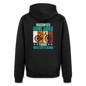 Fahrrad Spruch warum ich ohne Akku fahre Radfahrer - Unisex Premium Bio Zip Hoodie - Schwarz - Hinten - Nico (187cm)