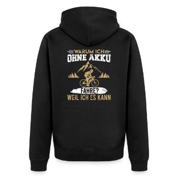 Warum ich ohne Akku fahre? Weil es es kann - Unisex Premium Bio Zip Hoodie - Schwarz - Hinten - Nico (187cm)