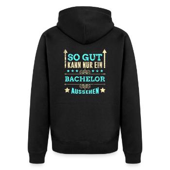 So gut kann nur ein Bachelor aussehen Geschenk - Unisex Premium Bio Zip Hoodie - Schwarz - Hinten - Nico (187cm)