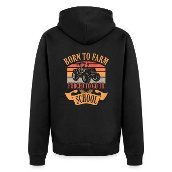 Born To Farm Gezwungen, zur Schule zu gehen Farmer Traktor - Unisex Premium Bio Zip Hoodie - Schwarz - Hinten - Nico (187cm)