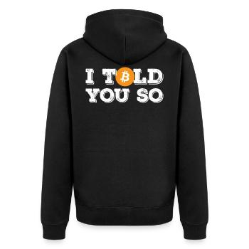 Crypto I Told You So Bitcoin - Unisex Premium Bio Zip Hoodie - Schwarz - Hinten - Nico (187cm)