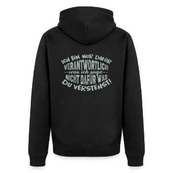 Ich bin nur dafür verantwortlich was ich sage - Unisex Premium Bio Zip Hoodie - Schwarz - Hinten - Nico (187cm)