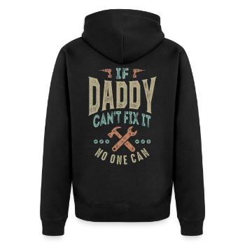 If Daddy Can't Fix It - Unisex Premium Organic Zip Hoodie - black - Back - Nico (187cm)