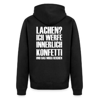 Lachen? Innerlich werfe ich Konfetti T-Shirt - Unisex Premium Bio Zip Hoodie - Schwarz - Hinten - Nico (187cm)